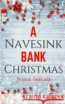 A Navesink Bank Christmas Jessica Gadziala 9781983488597 Createspace Independent Publishing Platform