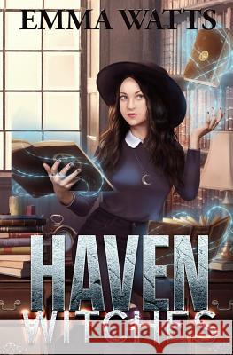 Haven Witches Emma Watts 9781983488924 Createspace Independent Publishing Platform