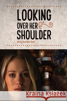 Looking Over Her Shoulder Nancy Dutchki 9781983491351 Createspace Independent Publishing Platform