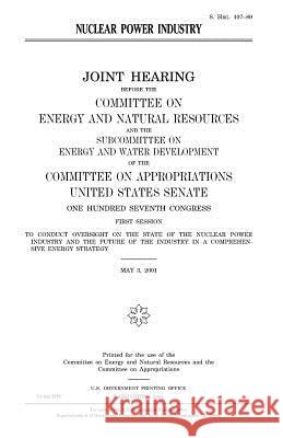 Nuclear power industry Senate, United States 9781983496080 Createspace Independent Publishing Platform
