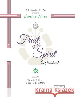Senior Hues: Fruit of the Spirit Coloring Book Gabriel Adora Morris Miranda Robinson 9781983496646