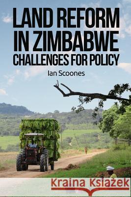 Land Reform in Zimbabwe: Challenges for Policy Ian Scoones 9781983498497