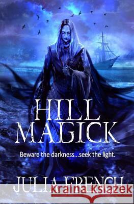 Hill Magick Julia French 9781983502484 Createspace Independent Publishing Platform
