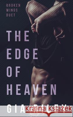 The Edge of Heaven Gia Riley 9781983502668 Createspace Independent Publishing Platform