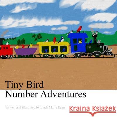 Tiny Bird Number Adventures Linda Marie Egan 9781983506345