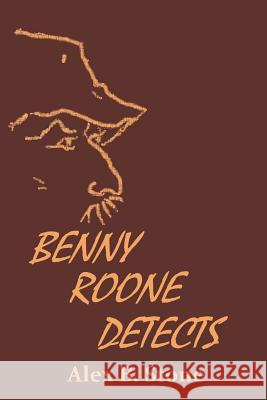 Benny Roone Detects Alex B. Stone 9781983508530