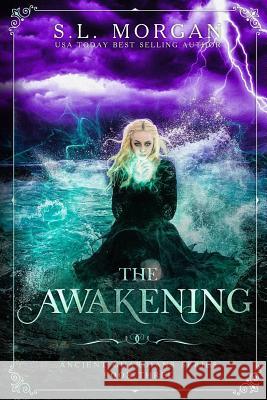 The Awakening: Second Edition S. L. Morgan 9781983511691 Createspace Independent Publishing Platform