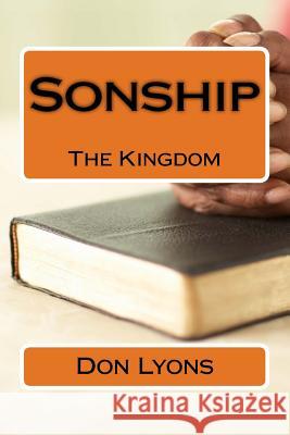 Sonship Don R. Lyons 9781983514173 Createspace Independent Publishing Platform