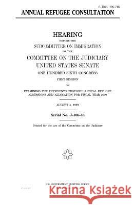 Annual refugee consultation Senate, United States 9781983518324 Createspace Independent Publishing Platform