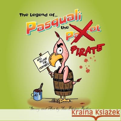 The Legend of Pasquali the Pirate Tao Blaine Baker 9781983522840