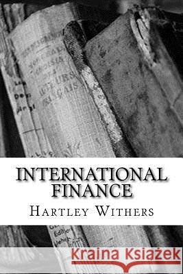 International Finance Hartley Withers 9781983523441