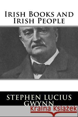 Irish Books and Irish People Stephen Lucius Gwynn 9781983524462