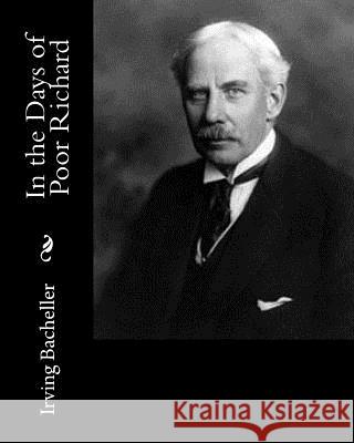 In the Days of Poor Richard Irving Bacheller 9781983526640