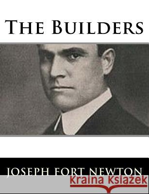 The Builders Joseph Fort Newton 9781983527111