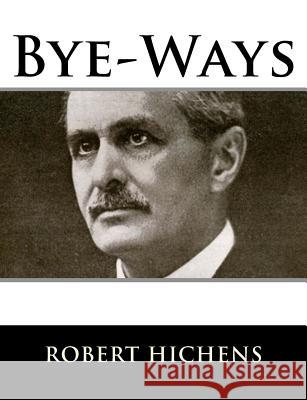 Bye-Ways Robert Hichens 9781983529160