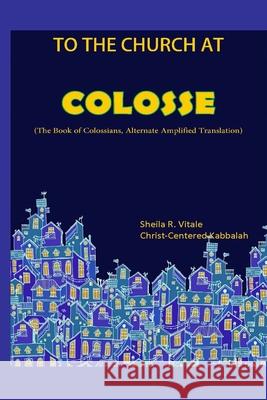 To The Church At Colosse Vitale, Sheila R. 9781983533617