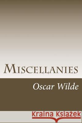 Miscellanies Oscar Wilde 9781983537004