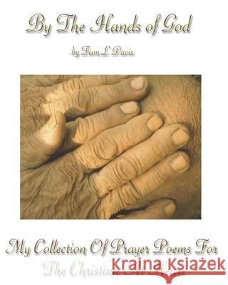 By The Hands of God Davis, Feon L. 9781983537264