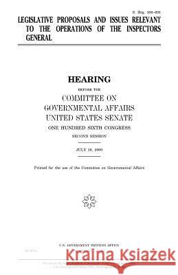Legislative proposals and issues relevant to the operations of the inspectors general Senate, United States 9781983540417