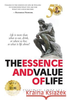 The essence and value of life Adelaja, Sunday 9781983545535