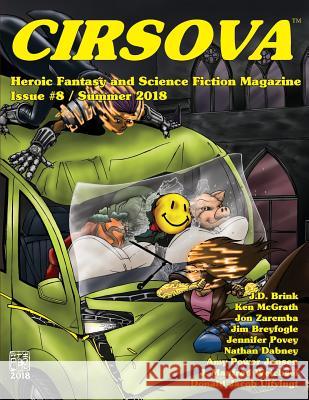 Cirsova #8: Heroic Fantasy and Science Fiction Magazine Nathan Dabney Ken McGrath J. Manfred Weichsel 9781983546716 Createspace Independent Publishing Platform