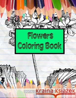 Flowers Coloring Book Digital Coloring Books 9781983548673 Createspace Independent Publishing Platform