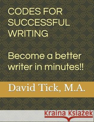 Codes For Successful Writing: Ezcomma Tick, David B. 9781983551680