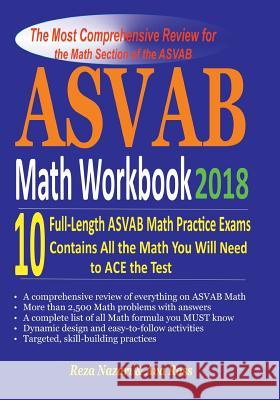 ASVAB Math Workbook 2018: The Most Comprehensive Review for the Math Section of the ASVAB Reza Nazari Ava Ross 9781983552427 Createspace Independent Publishing Platform