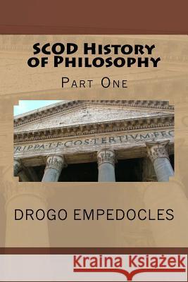 SCOD History of Philosophy: Part One Stowell II, Walton 9781983552915 Createspace Independent Publishing Platform