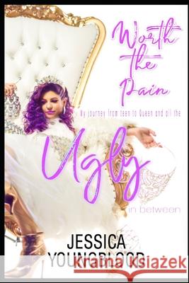 Worth the Pain: My Journey from Meth to Ministry Jessica Youngblood Allison Hough Brandy Leyva 9781983553981 Createspace Independent Publishing Platform