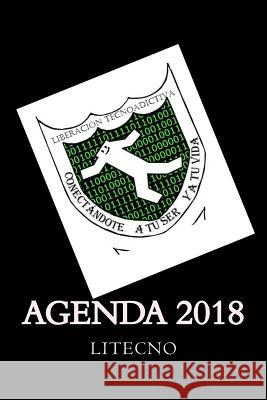 Agenda Liberacion Tecnoadictiva 2018 Lae Catalina Araceli Castaned 9781983554711 Createspace Independent Publishing Platform