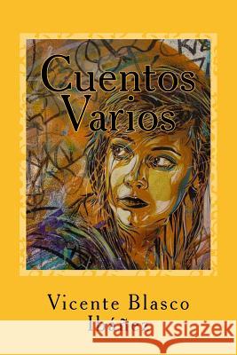 Cuentos Varios Vicente Blasc Anton Rivas 9781983563287 Createspace Independent Publishing Platform