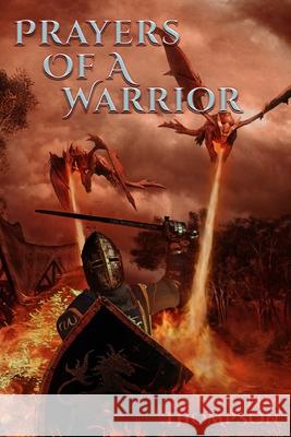 Prayers Of A Warrior Tim Thompson 9781983568862 Createspace Independent Publishing Platform