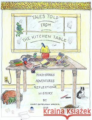 Tales Told from the Kitchen Table: Story Cartoons and Children's Stories Mary Zettelman Greer 9781983572029