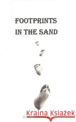 Footprints in the Sand MR M. L. Lindberg 9781983574221 Createspace Independent Publishing Platform