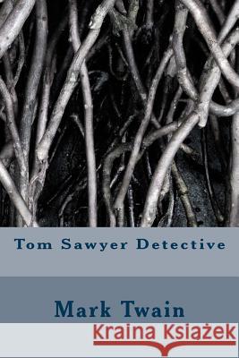 Tom Sawyer Detective Mark Twain 9781983574481