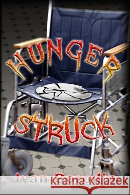 Hunger Struck Ivan Borodin 9781983574948 Createspace Independent Publishing Platform