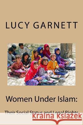 Women Under Islam: : Their Social Status and Legal Rights Al-Ahari, Muhammed Abdullah 9781983577376