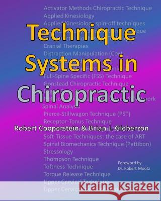 Technique Systems in Chiropractic Dr Robert Cooperstein Dr Brian J. Gleberzon 9781983577543 Createspace Independent Publishing Platform