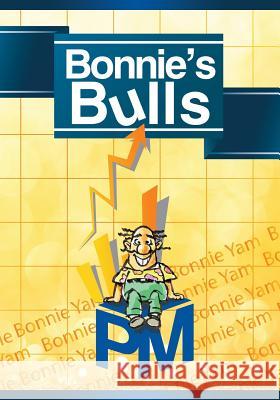 Bonnie's Bulls: Jokebook on Financial Wellness Bonnie Yam Raoul Pascual 9781983577925 Createspace Independent Publishing Platform