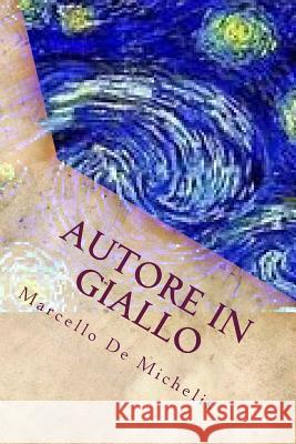 Autore in Giallo: thriller suspense psicologica De Michelis, Marcello 9781983578885