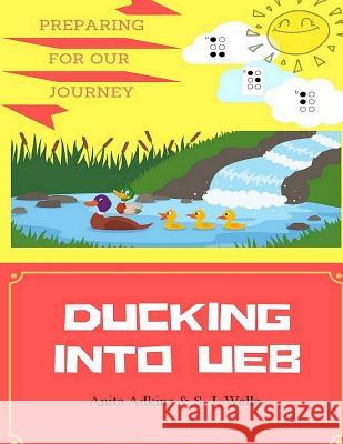 Ducking Into UEB Wells, S. J. 9781983579202 Createspace Independent Publishing Platform