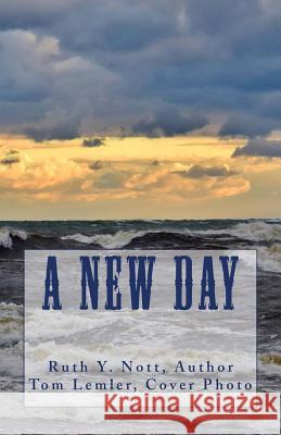 A New Day Ruth Y. Nott 9781983580031