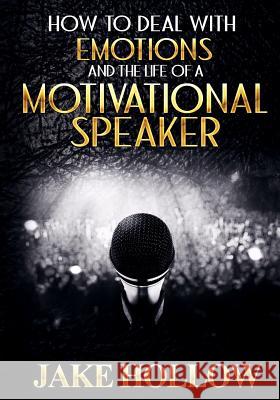 How to Deal with Emotions and the Life of a Motivational Speaker Dynasty Bearfield, Shoshana Kalfon, Shelley Mascia 9781983584275