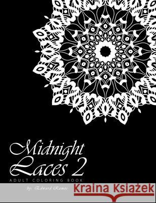 Midnight Laces 2: Adult coloring book Ramos, Edward 9781983584992 Createspace Independent Publishing Platform