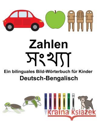 Deutsch-Bengalisch Zahlen Ein bilinguales Bild-Wörterbuch für Kinder Carlson, Suzanne 9781983586354