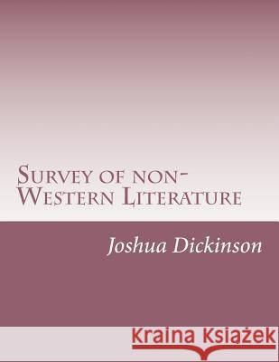 Survey of non-Western Literature Dickinson, Joshua 9781983595318 Createspace Independent Publishing Platform
