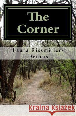 The Corner Laura L. Rissmiller-Dennis 9781983595547