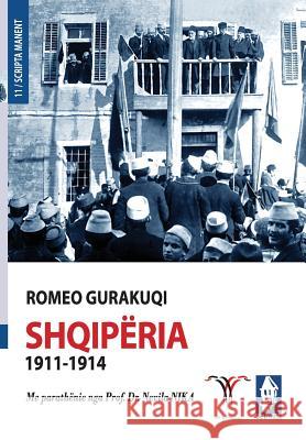Shqiperia 1911-1914 Romeo Gurakuqi 9781983595905 Createspace Independent Publishing Platform