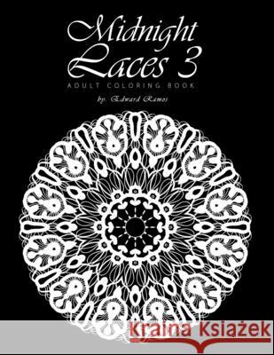 Midnight Laces 3: Adult coloring book Ramos, Edward 9781983599040 Createspace Independent Publishing Platform